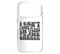 I Can't I Have Plans in The Garage Mechanic Car Amateur Coque pour iPhone 17 Pro