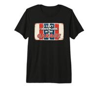 I Can't I Have Plans in The Garage T-Shirt Haut de Gamme