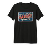 I Can't I Have Plans in The Garage T-Shirt Haut de Gamme