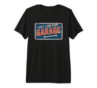 I Can't I Have Plans in The Garage T-Shirt Haut de Gamme