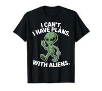 I Can't I Have Plans with Aliens Funny UFO Alien T-Shirt