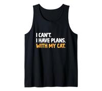 I Can't I Have Plans With My Cat Lover Feline Pet Meow Débardeur