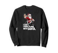 I Can't I Have Plans with Santa, Motif de Noël Amusant Sweatshirt