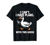 I Can't I Have Plans with This Goose Funny Goose T-Shirt