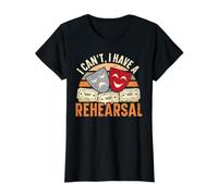 I Can't I Have Rehearsals, Amateur de théâtre, interprète de Broadway T-Shirt Graphique avec Valeur