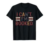 I Can't I'm Booked Lover of The Written Word Book Word Worm T-Shirt