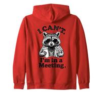 I Cant Im in A Meeting Funny Monday Work Humour Raton Laveur Sweat à Capuche