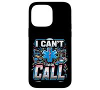 I Can't I'm on Call Médecin de la santé Passion ||- Coque pour iPhone 14 Pro Max