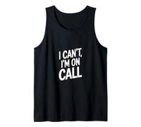 I Can't I'm On Call Médecin de la santé Passion |-- Débardeur