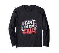I Can't I'm On Call Médecin de la santé Passion -------- Manche Longue