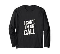 I Can't I'm On Call Médecin de la santé Passion |-- Manche Longue
