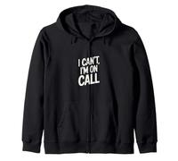 I Can't I'm On Call Médecin de la santé Passion |-- Sweat à Capuche