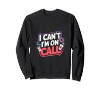 I Can't I'm On Call Médecin de la santé Passion -------- Sweatshirt