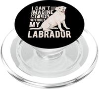 I Can't Imagine My Life Without My Labrador PopSockets PopGrip pour MagSafe