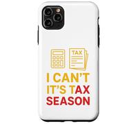 I Can't It's Tax Season Comptabilité Fun Comptable CPA Coque pour iPhone 11 Pro Max