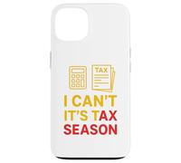 I Can't It's Tax Season Comptabilité Fun Comptable CPA Coque pour iPhone 13