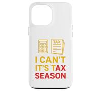 I Can't It's Tax Season Comptabilité Fun Comptable CPA Coque pour iPhone 13 Pro Max
