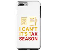 I Can't It's Tax Season Comptabilité Fun Comptable CPA Coque pour iPhone 7 Plus/8 Plus