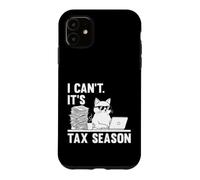 I Can't It's Tax Season Funny Cat Accounting Tax Day Coque pour iPhone 11