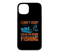 I Can't Keep Calm I'm Going Fishing Outdoor Fisher Fisherman Coque pour iPhone 13