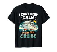 I Can't Keep Calm It's My First Cruise Birthday Trip 2026 T-Shirt