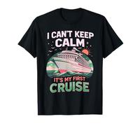 I Can't Keep Calm It's My First Cruise Birthday Trip 2026 T-Shirt