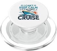 I Can't Keep Calm It's My First Cruise Sailing Cruise PopSockets PopGrip pour MagSafe