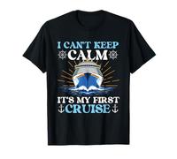 I Can't Keep Calm It's My First Cruise - Vacances de croisière T-Shirt