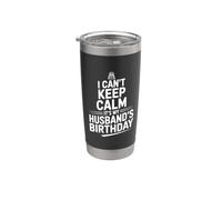 I Can't Keep Calm It's My Husbandd's Birthday Party Gobelet isotherme en acier inoxydable double paroi