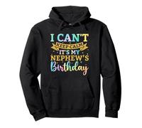 I Can't Keep Calm It's My Nephew Anniversaire Tie Dye Fête d'anniversaire Sweat à Capuche