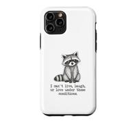I Can't Live, Laugh, Or Love Under These Conditions Raccoon Coque pour iPhone 11 Pro