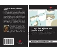 i Can't Live Without My Mobile Phone