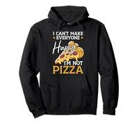 I Can't Make Everyone Happy I'm Not Pizza Pie Cuisine italienne Sweat à Capuche