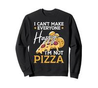 I Can't Make Everyone Happy I'm Not Pizza Pie Cuisine italienne Sweatshirt