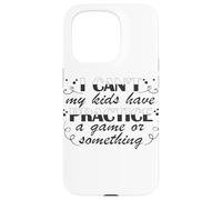 I Can't My Kids Have Jeu d'entraînement Coque pour iPhone 15 Pro