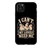 I Cant My Ladies Need Me Chicken Dad Funny Coque pour iPhone 11 Pro Max