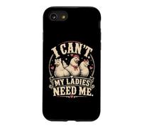 I Cant My Ladies Need Me Chicken Dad Funny Coque pour iPhone SE (2020) / 7/8