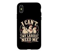 I Cant My Ladies Need Me Chicken Dad Funny Coque pour iPhone X/XS