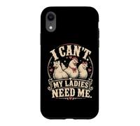 I Cant My Ladies Need Me Chicken Dad Funny Coque pour iPhone XR