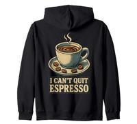 I Can't Quit Espresso Caféine Humour Sweat à Capuche
