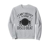 I Can't Resist A Good Disco Beat Vintage 70's Dancing Dance Dance Sweatshirt