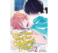 I Can't Stand Being Your Childhood Friend Vol. 2