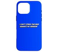 I Can't Stand The Rain Against My Window | Chanson intemporelle Coque pour iPhone 16 Pro Max