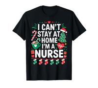 I Can't Stay at Home. I'm a Nurse.Christmas Theme.Candy Cute T-Shirt Graphique avec Valeur