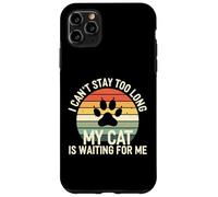 I Cant Stay Too Long My Cat is Waiting for Me Introvert Paws Coque pour iPhone 11 Pro Max