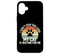 I Cant Stay Too Long My Cat is Waiting for Me Introvert Paws Coque pour iPhone 16 Plus