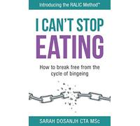I Can't Stop Eating: How To Break Free From The Cycle Of Bingeing