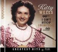 Wells, Kitty - I Can't Stop Loving You [Import]
