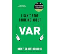 I Can't Stop Thinking About VAR: Forward by Jonathan Wilson