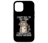 I Can't Talk to You Today I Talked to Two People Yesterday Coque pour iPhone 12/12 Pro